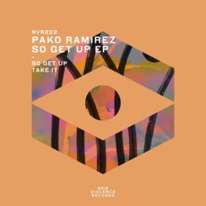 Pako Ramirez - So Get Up EP [NVR222]