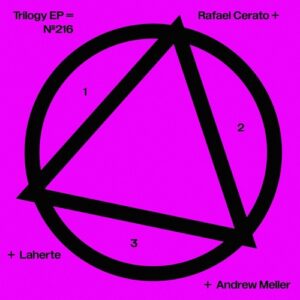 Rafael Cerato, Andrew Meller & Laherte - Trilogy EP [DIYNAMIC216]