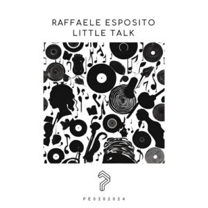 Raffaele Esposito - Little Talk [PE0202024]