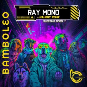 Ray Mono - Slepping Dogs [BAM037]