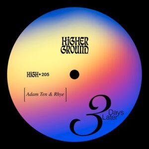 Rhye & Adam Ten - 3 Days Later (Extended) [HIGH205E]