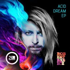 Robert Babicz - Acid Dream [BOXER101]