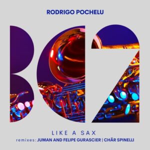 Rodrigo Pochelu - Like A Sax [BC2485]