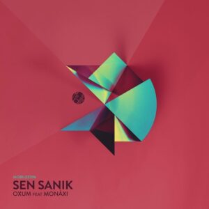 Sen Sanik & MonAxi - Oxum [mobilee296]