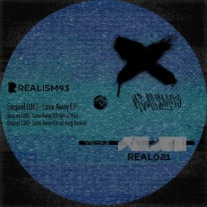 Sequel (UK) - Love Away EP [REAL021]