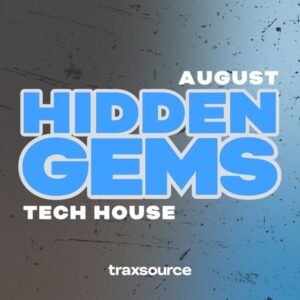 Traxsource Hidden Gems Tech House (August 2024)