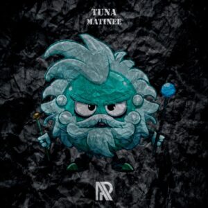 Tuna - Matinee [APR152]