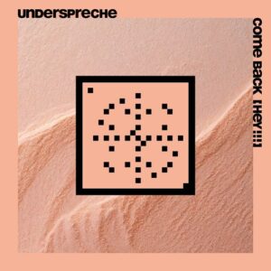 Underspreche - Come Back (Hey!!!) [20 Years Systematic] [SYSTDIGI87]