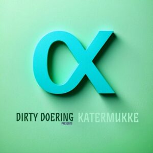 VA - Dirty Doering Presents Katermukke I [KATERKOMBEN047]