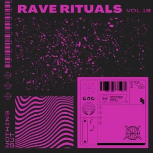 VA - Nothing But... Rave Rituals, Vol. 18 [NBRAVER18]