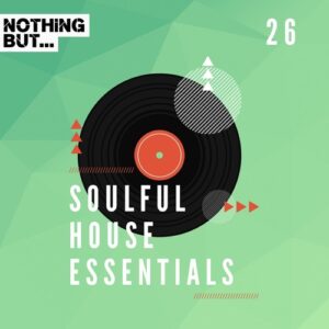 VA - Nothing But... Soulful House Essentials, Vol. 26 [NBSHE26]