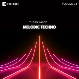 VA - The Sound Of Melodic Techno, Vol. 24 [LWTSOMT24]