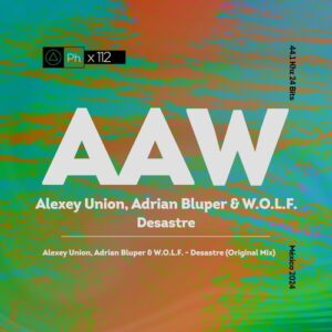 W.O.L.F., Alexey Union, ADRIAN BLUPER - Desastre [PHI112]