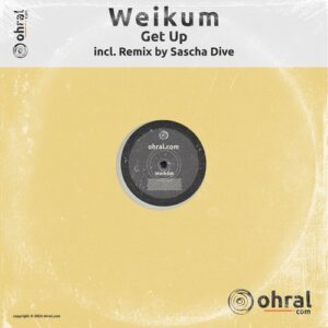 WEIKUM - Get Up (incl. Remix by Sascha Dive) [OHR087]