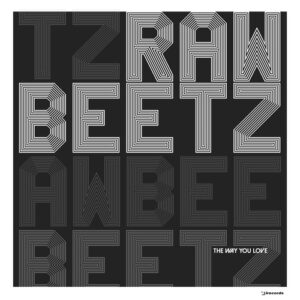 rawBeetz - The Way You Love [IRECEPIREC1271D1TRSPDBP]