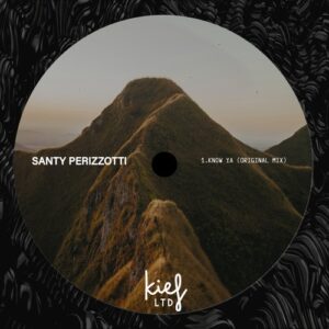 santy perizzotti - Know Ya (Original Mix) [KIEFLTD071]