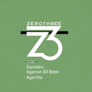 Against All Ødds & Gareden - Agartha [ZT28101Z]