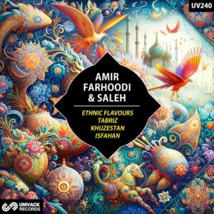 Amir Farhoodi & Saleh - Ethnic Flavours [UV240]