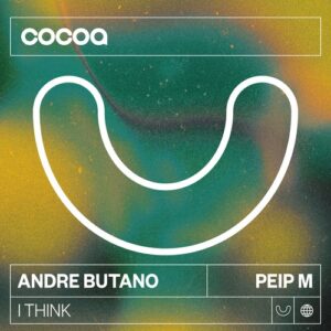 Andre Butano, Peip M - I Think [COC142]