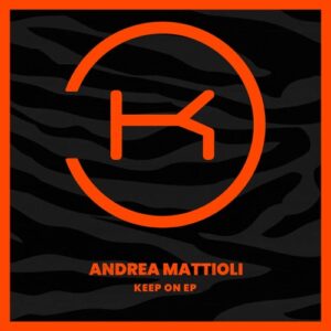 Andrea Mattioli - Keep On [KLP431]