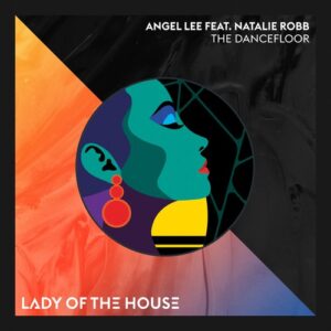 Angel Lee, Natalie Robb - The Dancefloor [LOTH024]