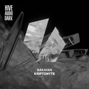 Bákayan - Kriptonyte [HAD021X]