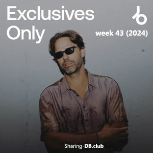 Beatport Exclusives Only: Week 43 (2024)