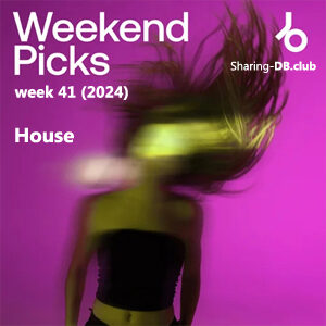 Beatport Weekend Picks House 2024: Week 41
