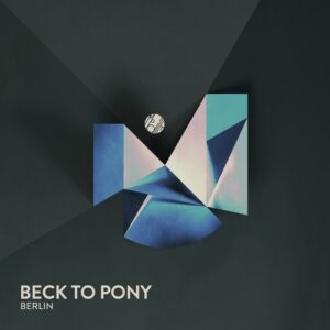 Beck To Pony - Berlin [mobilee297]