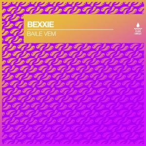 Bexxie - Baile Vem (Extended Mix) [CLUBSWE597DJ]