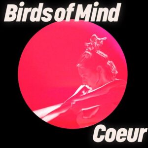 Birds of Mind - Coeur [GPM793E]