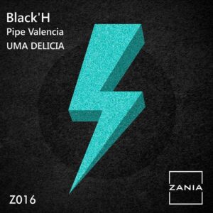 Black'H, Pipe Valencia - Uma Delicia [ZR016]