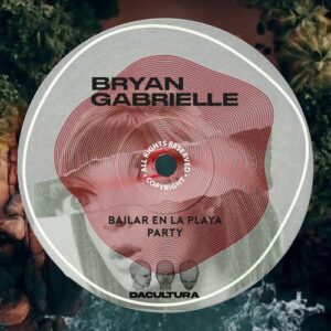 Bryan Gabrielle - Bailar En La Playa [DCR019]