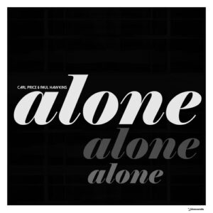Carl Price, Paul Hawkins - Alone [IRECEPIREC1277D1TRSPDBP]