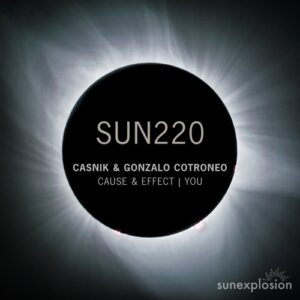 Casnik & Gonzalo Cotroneo - Cause & Effect | You [SUN220]