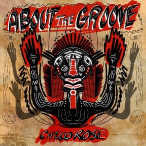 Chico Rose - About The Groove [DLR192]