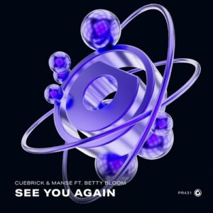 Cuebrick & Manse feat. Betty Bloom - See You Again [PR431]
