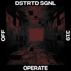 DSTRTD SGNL - Operate [OFF319]