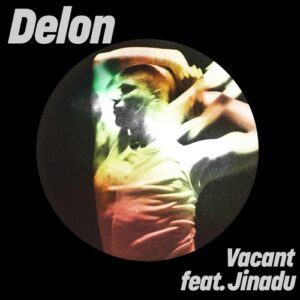Delon & Jinadu - Vacant [GPM799E]