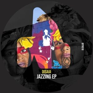 Disaia - Jazzing EP [IBTR018]