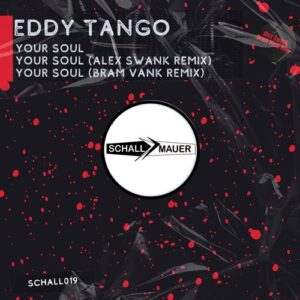 Eddy Tango - Your Soul [SCHALL019]