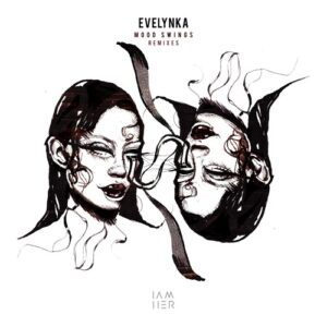 Evelynka - Mood Swings (Remixes) [IAMHERX108]