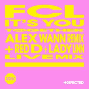 FCL - It's You - Alex Wann Remix & Red D & Lady Linn Live Mix [DFTDXXV25D5]