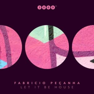 Fabricio Pecanha - Let It Be House [3000167]