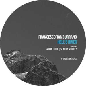 Francesco Tamburrano - Hell's Rivers [CS174]