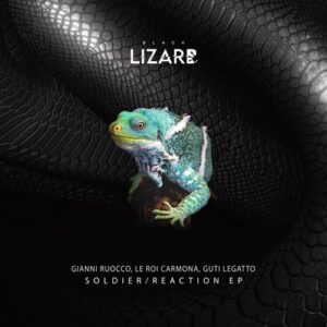 Gianni Ruocco, Guti Legatto, Le Roi Carmona - Soldier/Reaction EP [BL2444DJ]