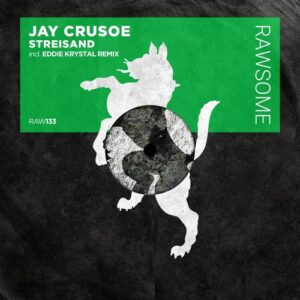 Jay Crusoe - Streisand [RAW133]