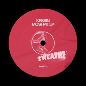 Kessin - Moshpit - EP [SWTRZ21DJ]