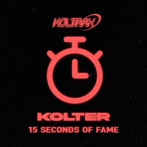 Kolter - 15 Seconds of Fame [KOXDS04]