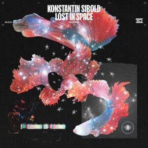 Konstantin Sibold, KAF3R - Lost in Space [DC315]